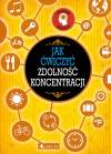Jak ćwiczyć zdolność koncentracji