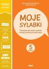 Moje sylabki. Äwiczenia do nauki czytania metodÄ symultaniczno-sekwencyjnÄ. Zestaw 5