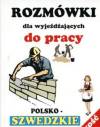 Rozmówki dla Wyjeżdżających do Pracy Szwedzkie