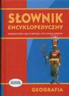 Słownik encyklopedyczny Geografia