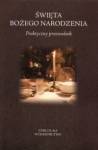 Święta Bożego Narodzenia. Praktyczny przewodnik