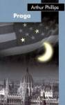 Praga/Świat Książki/[P] - Arthur Phillips