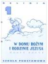 W domu bożym i rodzinie jezusa kl.1 podst-karty pracy