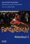 Fantastisch! 2 GIM Zeszyt ćwiczeń arbeitsbuch