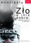 Zło w imię dobra