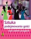 Sztuka podejmowania gości czyli udane przyjęcie