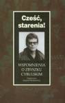 Cześć starenia Wspomnienia o Zbyszku Cybulskim