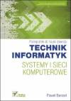 Systemy i sieci komputerowe. Podręcznik do nauki zawodu technik informatyk