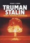 Truman stalin i koniec monopolu atomowego op.m