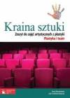 Kraina Sztuki. Zeszyt ćwiczeń do zajęć artystycznych. Plastyka i teatr.