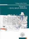 Pisanie - żywy język dziecka - Małgorzata ??ytko