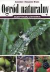 Ogród naturalny. Ilustrowany poradnik