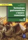 Technologia gastronomiczna z towaroznawstwem, część 2, WSiP