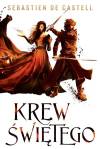 Krew Świętego. Seria Wielkie Płaszcze. Tom 3
