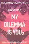My dilemma is you 2
