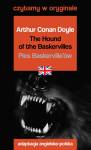 The Hound of the Baskervilles / Pies Baskerville'ów. Czytamy w oryginale