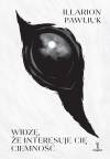 Widzę, że interesuje cię ciemność