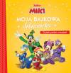 Moja bajkowa dobranocka. Dzień pełen wrażeń. Disney Junior Miki