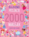 Bajkowe postacie. 2000 naklejek. Fantastyczne zadania!