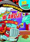 Superpojazdy. W akcji