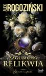 Zagubiona relikwia. Saga Gorset i szpada. Tom 3