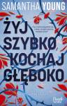 Żyj szybko, kochaj głęboko