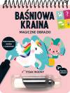 Magiczne obrazki. Baśniowa kraina. Kolorowanka wodna z zadaniami