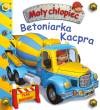 Betoniarka Kacpra. Mały chłopiec