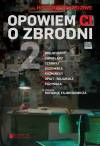 Opowiem Ci o zbrodni 2. Historie prawdziwe