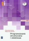 Programowanie strukturalne i obiektowe-technik informatyk+cd g r a t i s